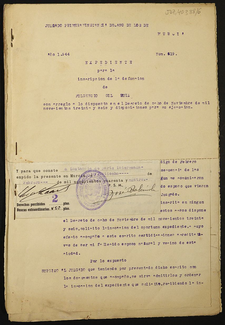 Expediente 419/1944 del Juzgado de Primera Instancia de Murcia para la inscripción en el Registro Civil por la desaparición en el frente de Fulgencio Gil Ruiz.